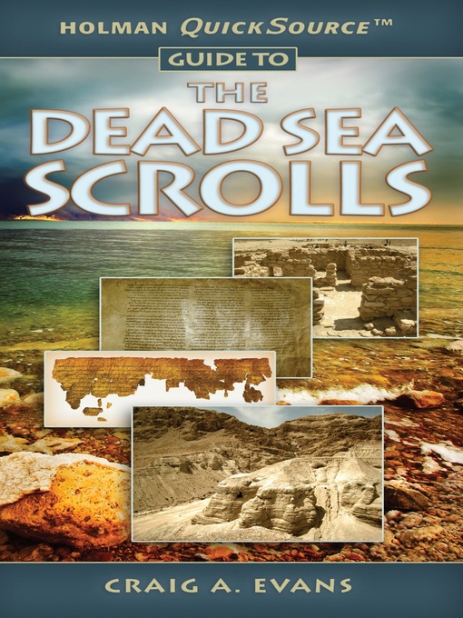 Title details for Holman QuickSource Guide to the Dead Sea Scrolls by Craig A. Evans - Available